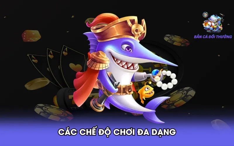 cac-che-do-choi-da-dang