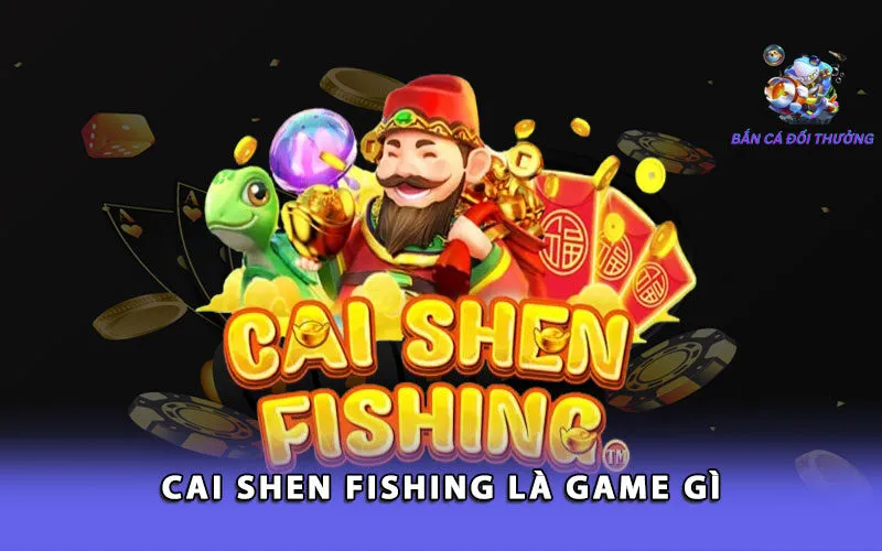 cai-shen-fishing-la-game-gi