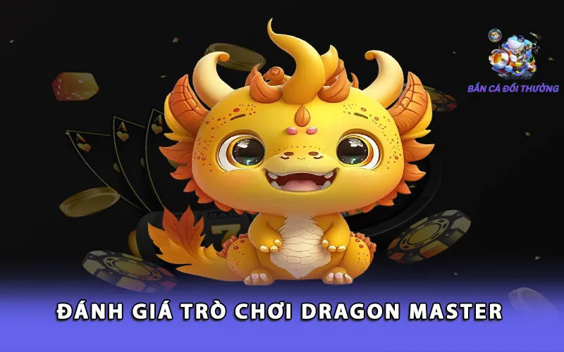 danh-gia-tro-choi-dragon-master