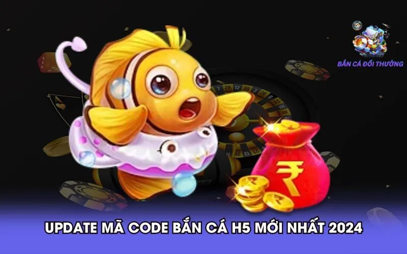 update-ma-code-ban-ca-h5-moi-nhat-2024